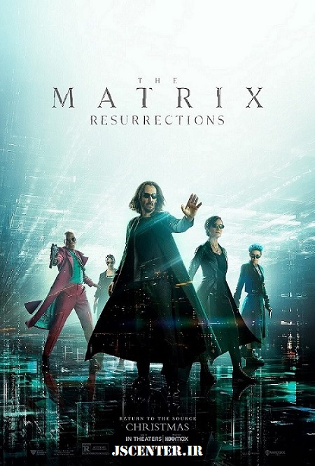 نگاه اومانیستی در فیلم رستاخیزهای ماتریکس The Matrix Resurrections
